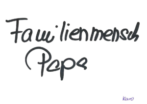 FAMILIENMENSCH UND PAPA